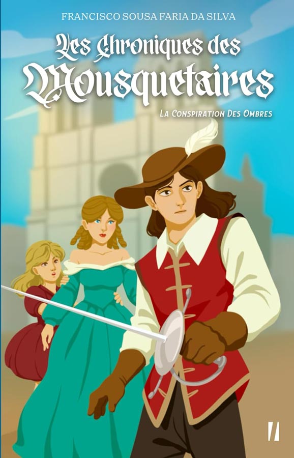 Les Chroniques des Mousquetaires (2023) Tome 1