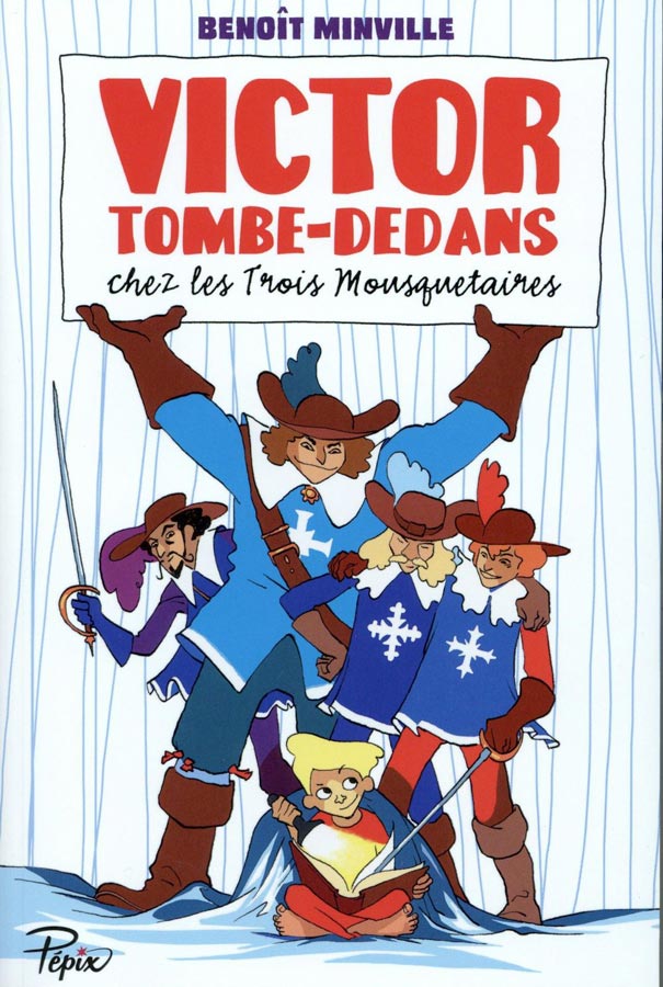 Victor Tombe-Dedans Chez les Trois Mousquetaires (2014)